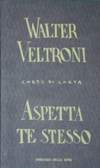 More about Aspetta te stesso