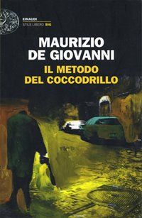 Il metodo del Coccodrillo / Maurizio De Giovanni